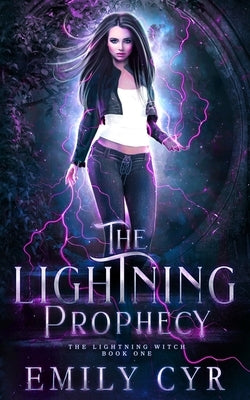The Lightning Prophecy by Cyr, Emily