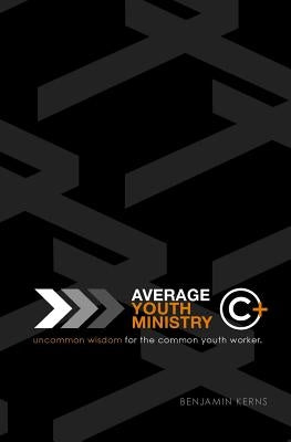 Average Youth Ministry by Kerns, Benjamin