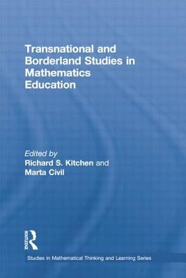 Transnational and Borderland Studies in Mathematics Education by Kitchen, Richard S.