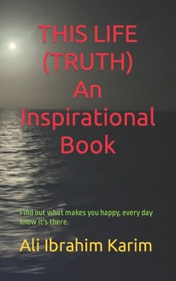 This Life (Truth) by Karim, Ali Ibrahim