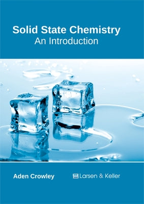 Solid State Chemistry: An Introduction by Crowley, Aden