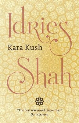 Kara Kush by Shah, Idries