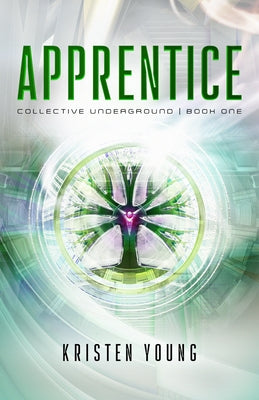Apprentice: Collective Underground Series-Book One by Young, Kristen