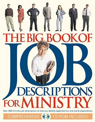 The Big Book of Job Descriptions for Ministry: Identifying Opportunities and Clarifying Expectations for Ministry [With CDROM] by Gilbert, Larry