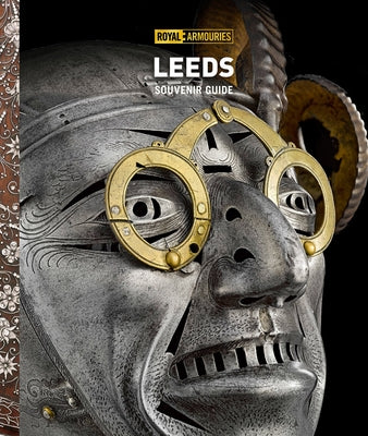 Royal Armouries Guidebook by Royal Armouries