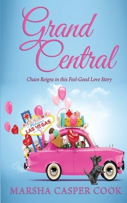 Grand Central Station: Some Relationships Are Just Meant to Be by Cook, Marsha Casper