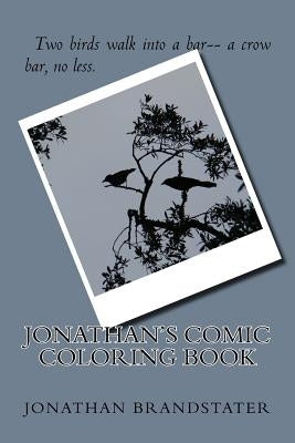 Jonathan's Comic Coloring Book by Brandstater, Jonathan Jay
