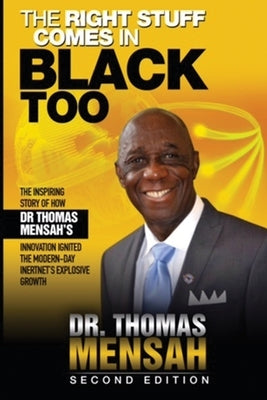 The Right Stuff Comes in Black Too, Second Edition by Mensah, Thomas O.