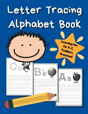 Letter Tracing Alphabet Book: ABC Learning Book for Kids - Toddlers, Preschool, K-2 - Royal Blue by Printing Press, Smart Kids