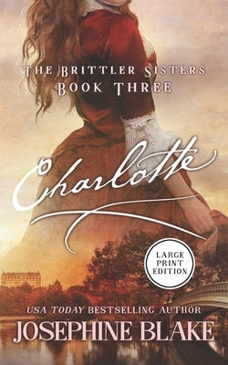 Charlotte: An American Historical Romance by Blake, Josephine