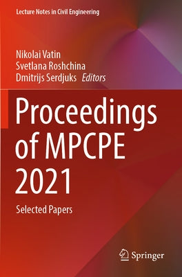 Proceedings of Mpcpe 2021: Selected Papers by Vatin, Nikolai