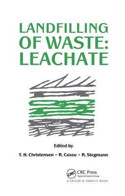Landfilling of Waste: Leachate by Christensen, T. H.