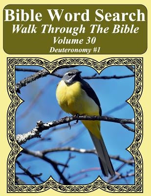 Bible Word Search Walk Through The Bible Volume 30: Deuteronomy #1 Extra Large Print by Pope, T. W.