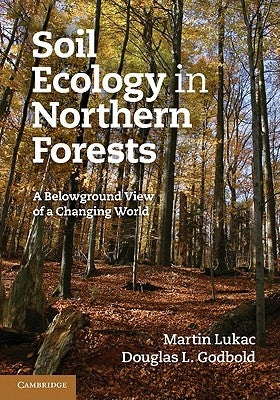 Soil Ecology in Northern Forests by Lukac, Martin