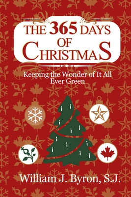 The 365 Days of Christmas by Byron, William J. Sj