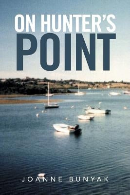 On Hunter's Point by Bunyak, Joanne
