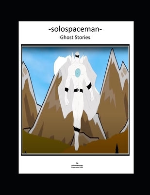 -solospaceman- Ghost Stories by Jefferson, Wayne