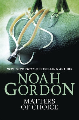 Matters of Choice by Gordon, Noah