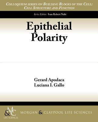 Epithelial Polarity by Apodaca, Gerard
