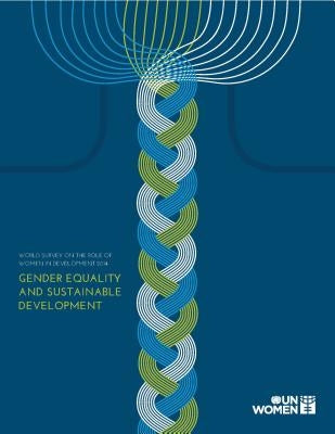 World Survey on the Role of Women in Development: 2014: Gender Equality and Sustainable Development by United Nations Publications