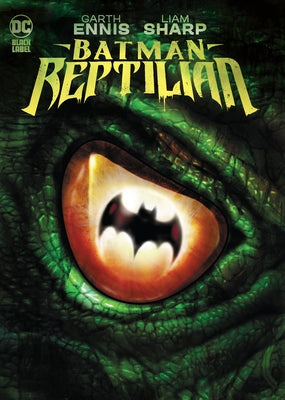 Batman: Reptilian by Ennis, Garth