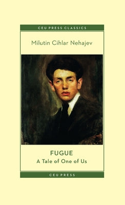 Fugue: A Tale of One of Us by Nehajev, Milutin Cihlar