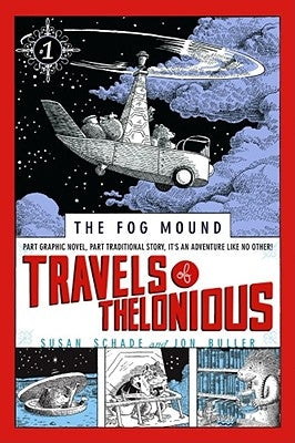 Travels of Thelonious: Volume 1 by Schade, Susan