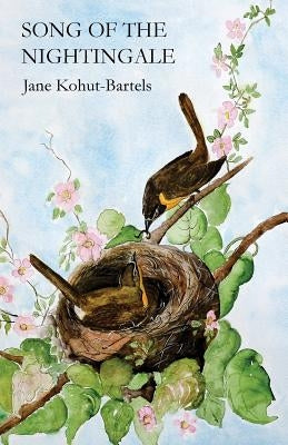 Song of the Nightingale by Kohut-Bartels, Jane