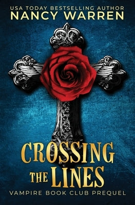 Crossing the Lines: A Paranormal Women's Fiction Cozy Mystery by Warren, Nancy