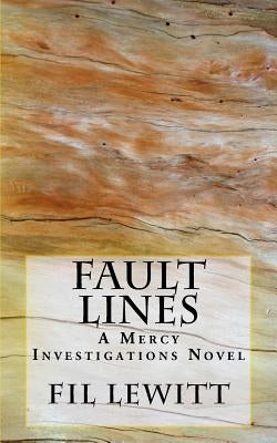 Fault Lines: A Mercy Investigations Novel by Lewitt, Fil