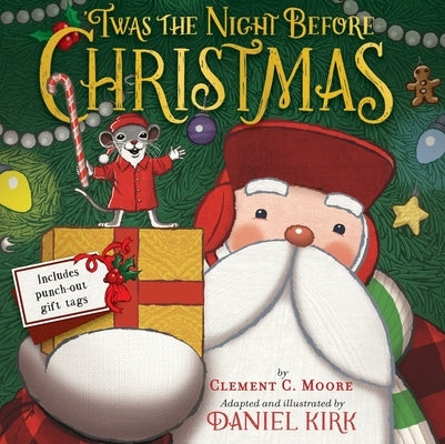 'Twas the Night Before Christmas: A Picture Book by Kirk, Daniel