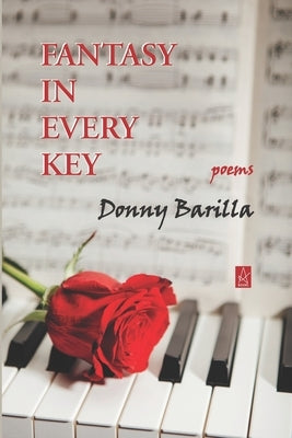 Fantasy in Every Key: Poems by Barilla, Donny