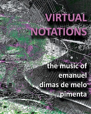 Virtual Notations by Pimenta, Emanuel Dimas De Melo