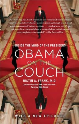 Obama on the Couch: Inside the Mind of the President by Frank, Justin A.