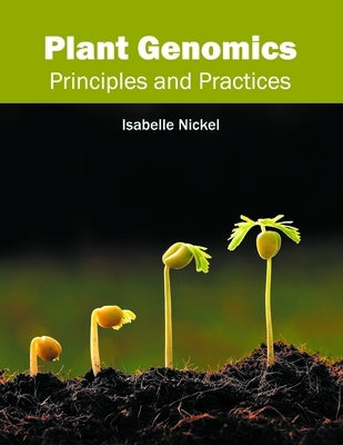 Plant Genomics: Principles and Practices by Nickel, Isabelle