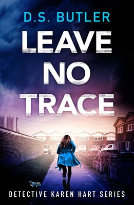 Leave No Trace by Butler, D. S.