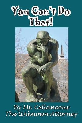 You Can't Do That! by Attorney, Unknown