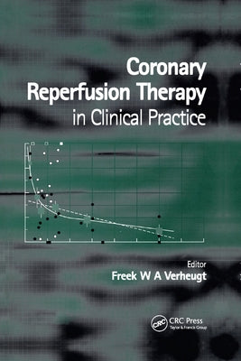 Coronary Reperfusion Therapy in Clinical Practice by Verheugt, Freek