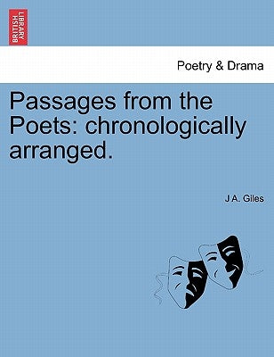 Passages from the Poets: chronologically arranged. by Giles, J. A.