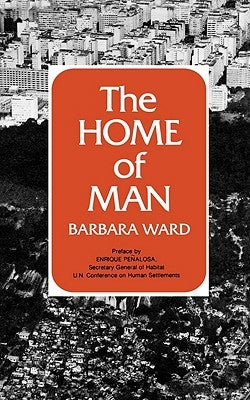 The Home of Man by Ward, Barbara