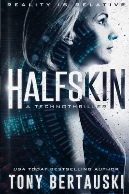 Halfskin: A Technothriller by Bertauski, Tony