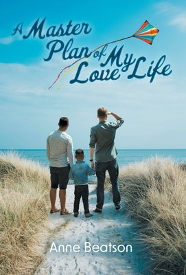 A Master Plan of my Love Life by Beatson, Anne