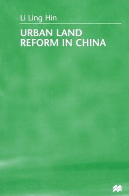 Urban Land Reform in China by Hin, L.