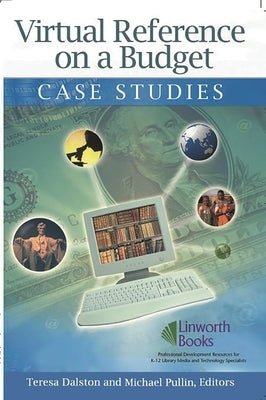 Virtual Reference on a Budget: Case Studies by Pullin, Michael
