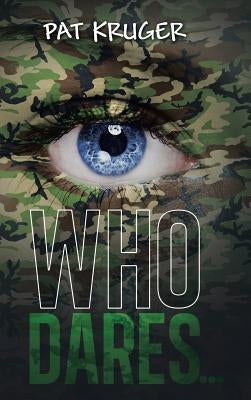 Who Dares . . . by Kruger, Pat