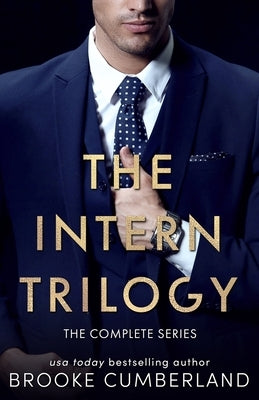 The Intern Trilogy: The Complete Series by Cumberland, Brooke
