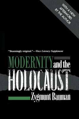Modernity and the Holocaust by Bauman, Zygmunt