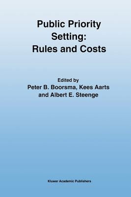 Public Priority Setting: Rules and Costs by Boorsma, Peter B.