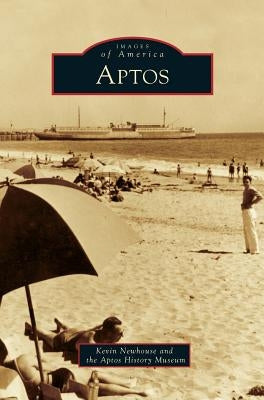 Aptos by Newhouse, Kevin