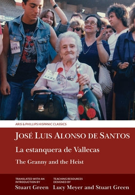 The Granny and the Heist / La Estanquera de Vallecas by Green, Stuart
